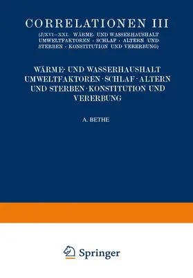 Adler / Hoffmann / Bauer |  Correlationen III. Wärme- und Wasserhaushalt. Umwelt- faktoren. Schlaf. Altern und Sterben. Konstitution und Vererbung | Buch |  Sack Fachmedien