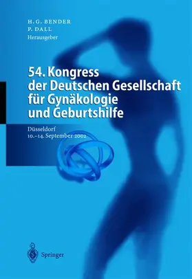 Dall / Bender |  54. Kongress der Deutschen Gesellschaft für Gynäkologie und Geburtshilfe | Buch |  Sack Fachmedien