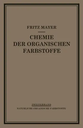 Mayer |  Chemie der Organischen Farbstoffe | Buch |  Sack Fachmedien