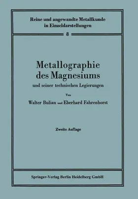 Bulian / Fahrenhorst |  Metallographie des Magnesiums und seiner technischen Legierungen | Buch |  Sack Fachmedien