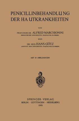 Götz / Marchionini |  Penicillinbehandlung der Hautkrankheiten | Buch |  Sack Fachmedien