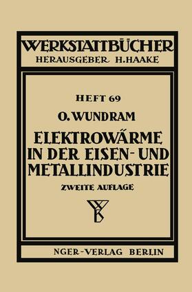 Wundram |  Elektrowärme in der Eisen- und Metallindustrie | Buch |  Sack Fachmedien