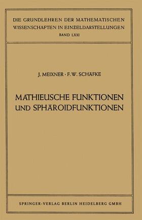 Schäfke / Meixner |  Mathieusche Funktionen und Sphäroidfunktionen | Buch |  Sack Fachmedien