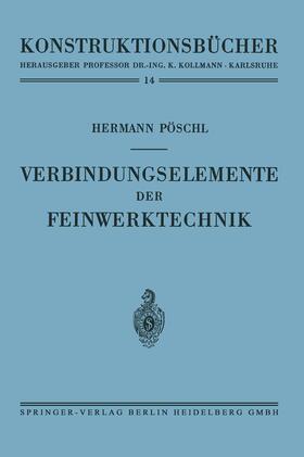 Pöschl |  Verbindungselemente der Feinwerktechnik | Buch |  Sack Fachmedien
