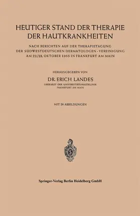 Landes |  Heutiger Stand der Therapie der Hautkrankheiten | Buch |  Sack Fachmedien