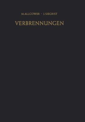 Siegrist / Allgöwer |  Verbrennungen | Buch |  Sack Fachmedien