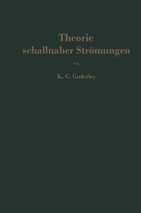 Guderley |  Theorie schallnaher Strömungen | Buch |  Sack Fachmedien
