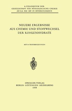 Leuthardt / Horecker / Felix |  Neuere Ergebnisse aus Chemie und Stoffwechsel der Kohlenhydrate | Buch |  Sack Fachmedien