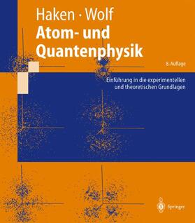 Wolf / Haken |  Atom- und Quantenphysik | Buch |  Sack Fachmedien