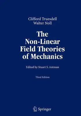 Truesdell / Antman / Noll |  The Non-Linear Field Theories of Mechanics | Buch |  Sack Fachmedien