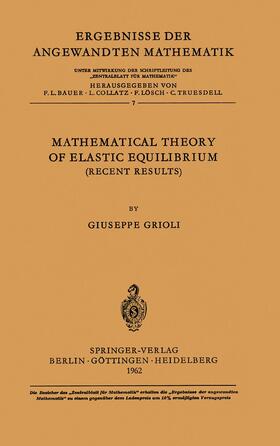 Grioli |  Mathematical Theory of Elastic Equilibrium | Buch |  Sack Fachmedien