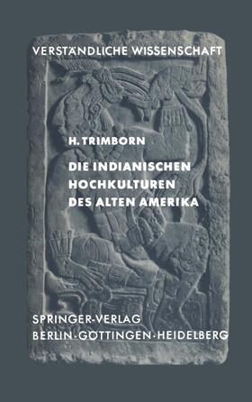 Trimborn |  Die Indianischen Hochkulturen des Alten Amerika | Buch |  Sack Fachmedien