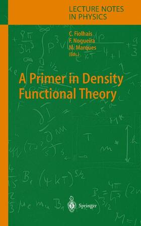 Fiolhais / Marques / Nogueira |  A Primer in Density Functional Theory | Buch |  Sack Fachmedien