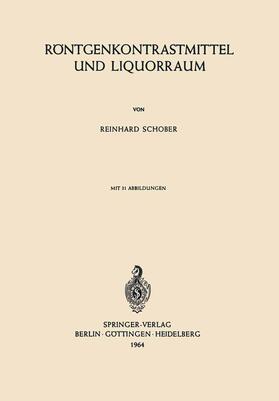 Schober |  Röntgenkontrastmittel und Liquorraum | Buch |  Sack Fachmedien