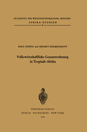 Helmschrott / Güsten |  Volkswirtschaftliche Gesamtrechnung in Tropisch-Afrika | Buch |  Sack Fachmedien