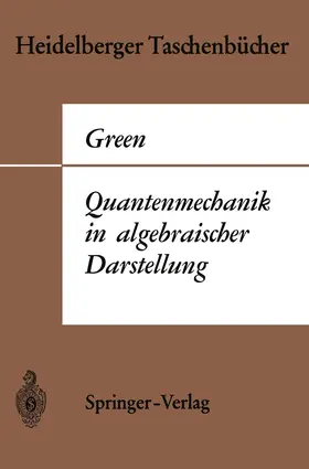 Green |  Quantenmechanik in algebraischer Darstellung | Buch |  Sack Fachmedien