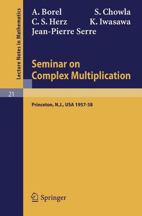 Borel / Chowla / Serre |  Seminar on Complex Multiplication | Buch |  Sack Fachmedien