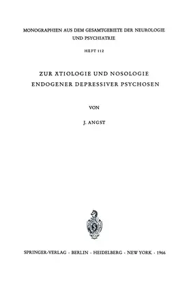 Angst |  Zur Ätiologie und Nosologie endogener depressiver psychosen | Buch |  Sack Fachmedien