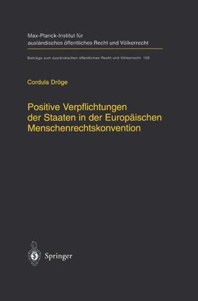 Dröge |  Positive Verpflichtungen der Staaten in der Europäischen Menschenrechtskonvention | Buch |  Sack Fachmedien