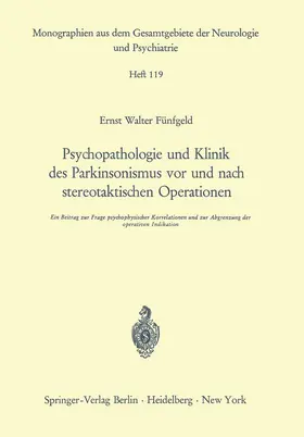 Fünfgeld |  Psychopathologie und Klinik des Parkinsonismus vor und nach stereotaktischen Operationen | Buch |  Sack Fachmedien