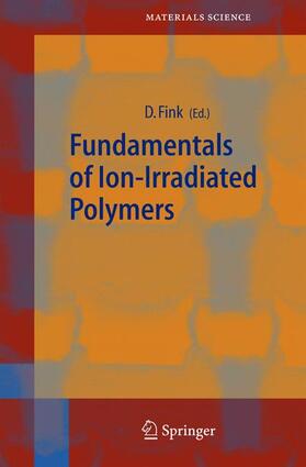 Fink |  Fundamentals Ion-Irradiated Polymers | Buch |  Sack Fachmedien
