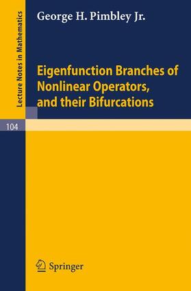 Pimbley |  Eigenfunction Branches of Nonlinear Operators, and their Bifurcations | Buch |  Sack Fachmedien