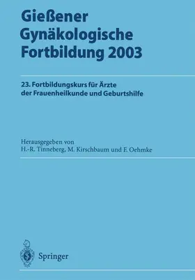 Tinneberg / Oehmke / Kirschbaum |  Gießener Gynäkologische Fortbildung 2003 | Buch |  Sack Fachmedien