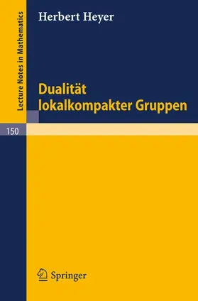 Heyer |  Dualität lokalkompakter Gruppen | Buch |  Sack Fachmedien