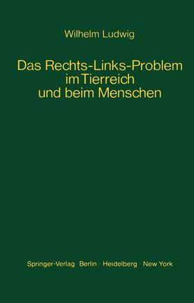 Ludwig |  Das Rechts-Links-Problem im Tierreich und beim Menschen | Buch |  Sack Fachmedien
