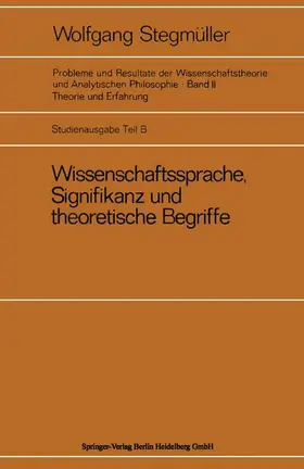 Stegmüller |  Wissenschaftssprache, Signifikanz und theoretische Begriffe | Buch |  Sack Fachmedien