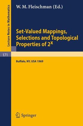 Fleischman |  Set-Valued Mappings, Selections and Topological Properties of 2x | Buch |  Sack Fachmedien