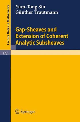 Trautmann / Siu |  Gap-Sheaves and Extension of Coherent Analytic Subsheaves | Buch |  Sack Fachmedien