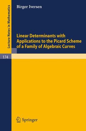 Iversen |  Linear Determinants with Applications to the Picard Scheme of a Family of Algebraic Curves | Buch |  Sack Fachmedien