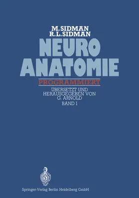 Sidman / Arnold |  Neuroanatomie programmiert | Buch |  Sack Fachmedien