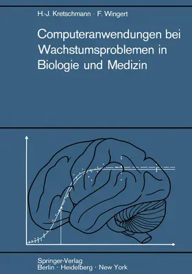 Wingert / Kretschmann |  Computeranwendungen bei Wachstumsproblemen in Biologie und Medizin | Buch |  Sack Fachmedien