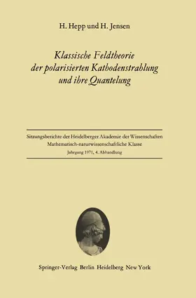 Jensen / Hepp |  Klassische Feldtheorie der polarisierten Kathodenstrahlung und ihre Quantelung | Buch |  Sack Fachmedien