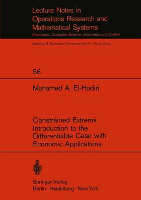 El-Hodiri |  Constrained Extrema Introduction to the Differentiable Case with Economic Applications | Buch |  Sack Fachmedien
