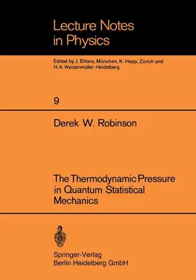 Robinson |  The Thermodynamic Pressure in Quantum Statistical Mechanics | Buch |  Sack Fachmedien