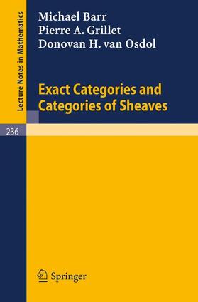 Barr / Osdol / Grillet |  Exact Categories and Categories of Sheaves | Buch |  Sack Fachmedien