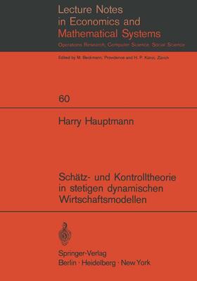 Hauptmann |  Schätz- und Kontrolltheorie in stetigen dynamischen Wirtschaftsmodellen mit System- und Beobachtungsfehlern | Buch |  Sack Fachmedien