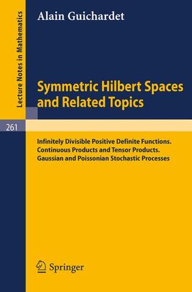 Guichardet |  Symmetric Hilbert Spaces and Related Topics | Buch |  Sack Fachmedien