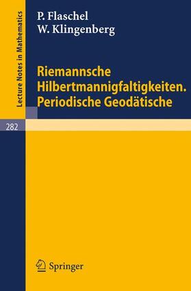 Flaschel / Klingenberg |  Riemannsche Hilbertmannigfaltigkeiten. Periodische Geodätische | Buch |  Sack Fachmedien