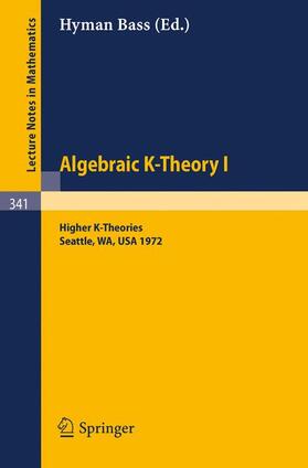 Bass |  Algebraic K-Theory I. Proceedings of the Conference Held at the Seattle Research Center of Battelle Memorial Institute, August 28 - September 8, 1972 | Buch |  Sack Fachmedien