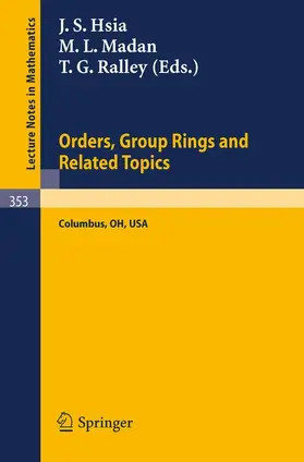 Hsia / Ralley / Madan |  Proceedings of the Conference on Orders, Group Rings and Related Topics | Buch |  Sack Fachmedien