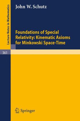 Schutz |  Foundations of Special Relativity: Kinematic Axioms for Minkowski Space-Time | Buch |  Sack Fachmedien