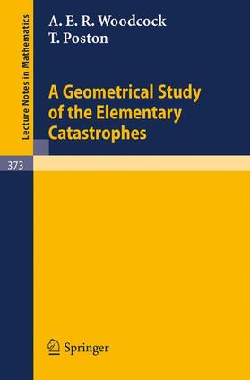 Poston / Woodcock |  A Geometrical Study of the Elementary Catastrophes | Buch |  Sack Fachmedien