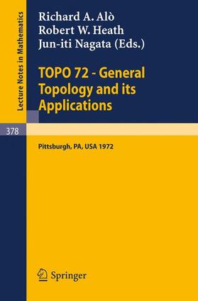 Alo / Nagata / Heath |  TOPO 72 - General Topology and its Applications | Buch |  Sack Fachmedien