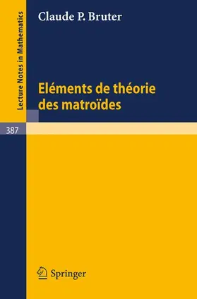 Bruter |  Elements de Theorie des Matroides | Buch |  Sack Fachmedien