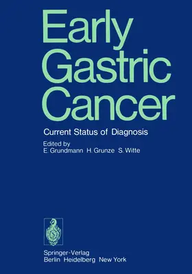 Grundmann / Witte / Grunze |  Early Gastric Cancer | Buch |  Sack Fachmedien