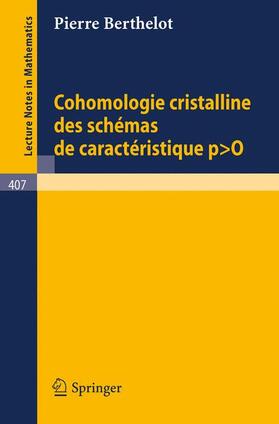 Berthelot |  Cohomologie Cristalline des Schemas de Caracteristique p O | Buch |  Sack Fachmedien